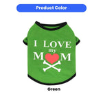 I Love My Mom Design Light Weight Mother's Day Pet Clothes - GreenFur