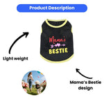 Mama's Bestie Design Light Weight Mother's Day Pet Clothes - GreenFur